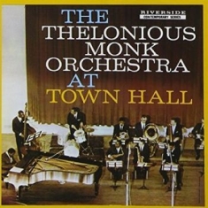 Monk Thelonious Orchestra - Complete Concert At Town Hall
