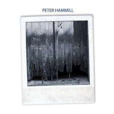 Hammill Peter - From The Trees