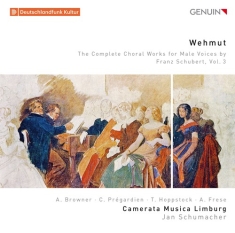 Schubert Franz - Wehmut - The Complete Male Choral W