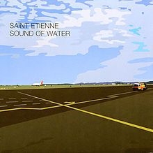 Saint Etienne - Sound Of Water i gruppen VINYL / Dans/Techno hos Bengans Skivbutik AB (2728646)