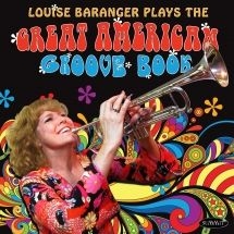 Baranger Louise - Plays The Great American Groove Boo i gruppen CD / Jazz/Blues hos Bengans Skivbutik AB (2788417)
