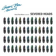 Severed Heads - Brave New Waves Session (Blue Vinyl i gruppen VINYL / Rock hos Bengans Skivbutik AB (2788432)