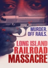 Long Island Railroad Massacre The - Film i gruppen ÖVRIGT / Musik-DVD & Bluray hos Bengans Skivbutik AB (2788509)