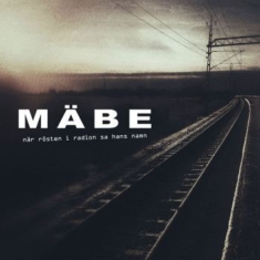 Mäbe - När Rösten I Radion Sa Hans Namn (LP+CD)