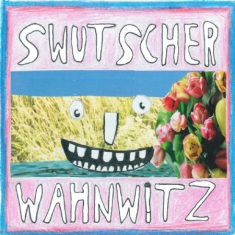 Swutscher - Wahnwitz (+ Bodo)