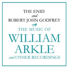 Enid & Robert John Godfrey - The Music Of William Arkle And Othe