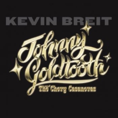Briet Kevin - Johnny Goldtooth & The Chevy Casano