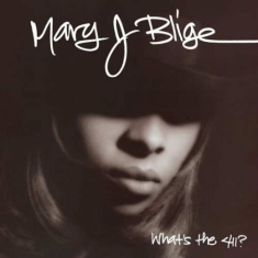 Blige Mary J. - What's The 411 -Annivers-