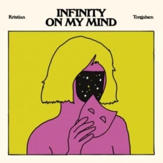 Torgalsen Kristian - Infinity On My Mind