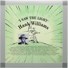 Williams Hank - I Saw The Light