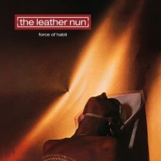 THE LEATHER NUN - Force Of Habit (2Lp 30Th)
