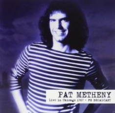 Pat Metheny - Live In Chicago 1987 - Fm Broadcast