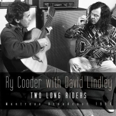 Cooder Ry With Lindley David - Two Long Riders (Live Broadcast 199