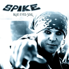 Spike - Blue Eyed Soul Plus Live In London