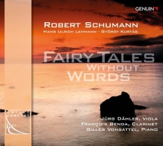 Schumann Robert Lehmann Hans Ulr - Fairy Tales Without Words