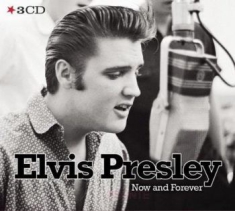 Presley Elvis - Now & Forever (3Cd-Box)