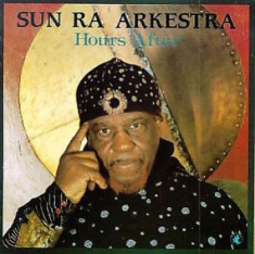 Sun Ra - Hours After