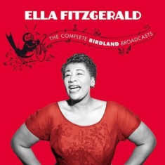 Fitzgerald Ella - Complete Birdland Broadcast