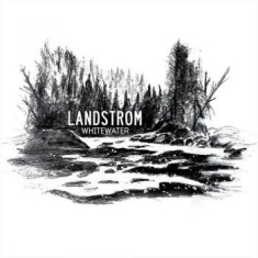 Landstrom - Whitewater