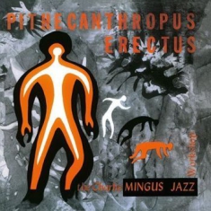 Mingus Charles - Pithecanthropus Erectus