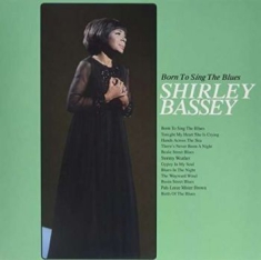 Shirley Bassey - Born To Sing The Blues
