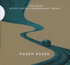 Zouari/Tekeyan/Tarikci - Maqam Roads