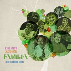 O'farrill Arturo & Chucho Valdes - Familia: Tribute To Bebo & Chico