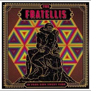 Fratellis The - In Your Own Sweet Time