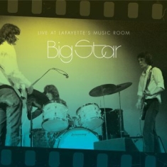 Big Star - Live At Lafayetteæs Music Room