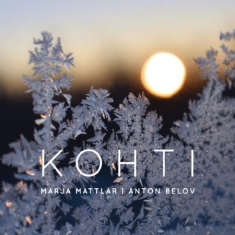 Mattlar Marja And Anton Belov - Kohti