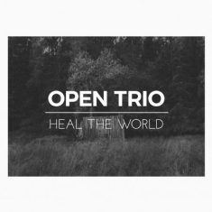 Open Trio - Heal The World