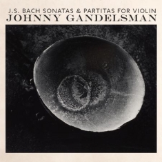 Gandelsman Johnny - Js Bach: Complete Sonatas & Partita