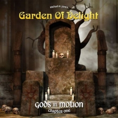 Garden Of Delight - Gods In Motion - Chapter One