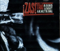 Zas Trio - Round About Armstrong