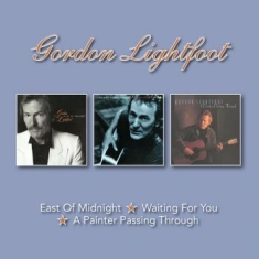 Lightfoot Gordon - East Of..&Waiting For..&Painter Pas