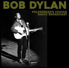 Dylan Bob - Folksinger's Choice Radio Broadcast