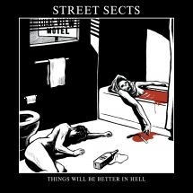 Street Sects - Things Will Be Better In Hell (7 In i gruppen VINYL / Rock hos Bengans Skivbutik AB (3034395)