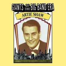 Artie Shaw - Giants Of The Big Band Era Artie Sh i gruppen CD / Jazz/Blues hos Bengans Skivbutik AB (3034456)