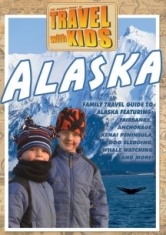 Travel With Kids: Alaska - Film i gruppen ÖVRIGT / Musik-DVD & Bluray hos Bengans Skivbutik AB (3034477)