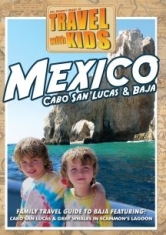 Travel With Kids: Mexico Baja & Ca - Film i gruppen ÖVRIGT / Musik-DVD & Bluray hos Bengans Skivbutik AB (3034498)