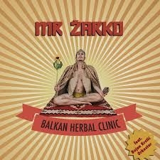 Mr Zarko - Balkan Herbal Clinic i gruppen CD / Elektroniskt,World Music hos Bengans Skivbutik AB (3034553)