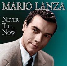 Lanza Mario - Never Till Now i gruppen CD / Pop hos Bengans Skivbutik AB (3034744)