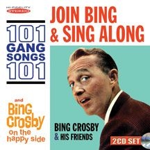 Crosby Bing - Join Bing And Sing Along 101 Gang S