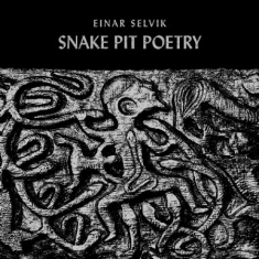 Selvik Einar - Snake Pit Poetry (10