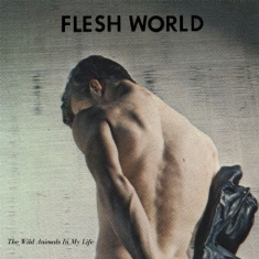 Flesh World - Wild Animals In My Life