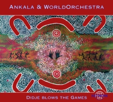 Ankala & World Orchestra - Didje Blows The Games