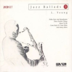 Lester Young - Jazz Ballads 3 - Lester Young