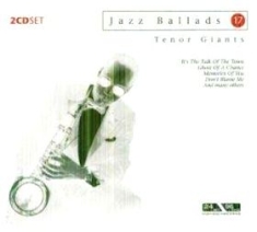 Tenor Giants - Jazz Ballads 17 - Tenor Giants i gruppen CD / Jazz/Blues hos Bengans Skivbutik AB (3042458)