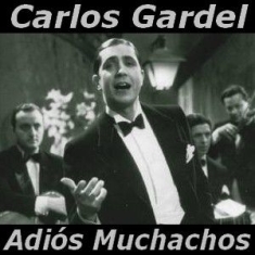 Carlos Gardel - Adios Muchachos