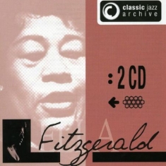 Fitzgerald Ella - Classic Jazz Archive - Ella